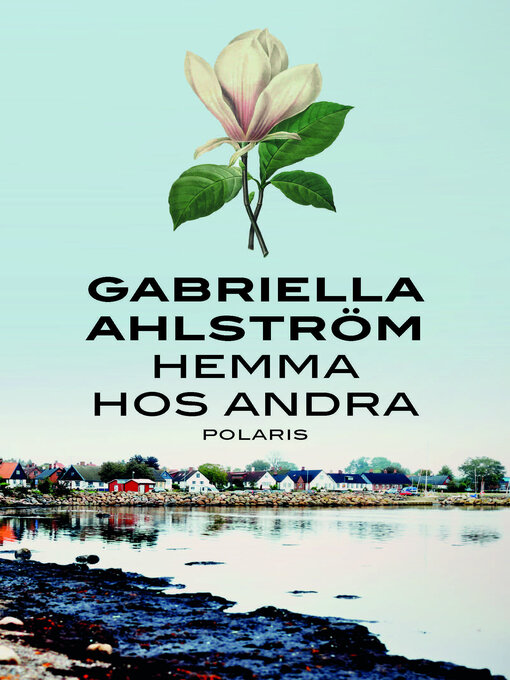 Titeldetaljer för Hemma hos andra av Gabriella Ahlström - Tillgänglig